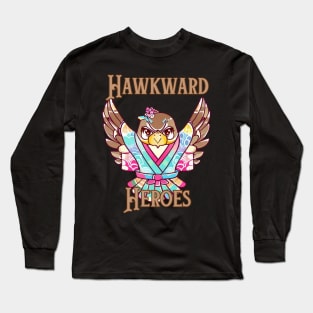 Hawkward heros Long Sleeve T-Shirt